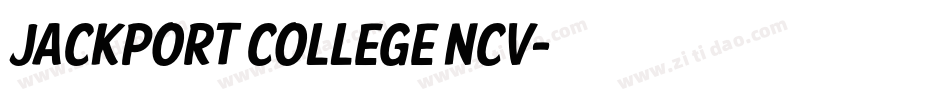 JACKPORT COLLEGE NCV字体转换